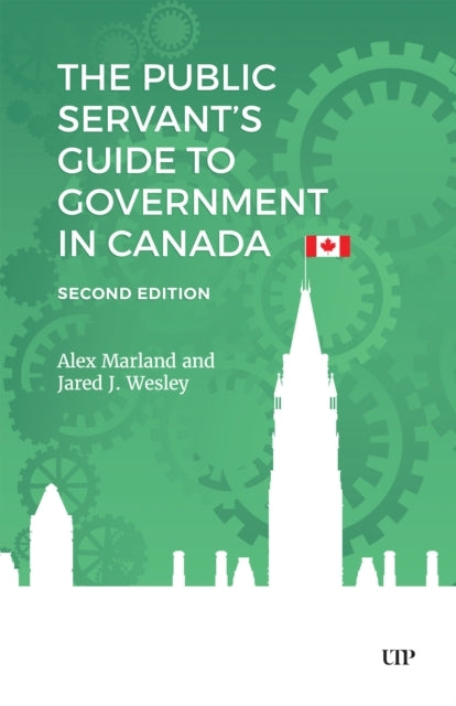 The Public Servant'S Guide To Government In Canada, Second E