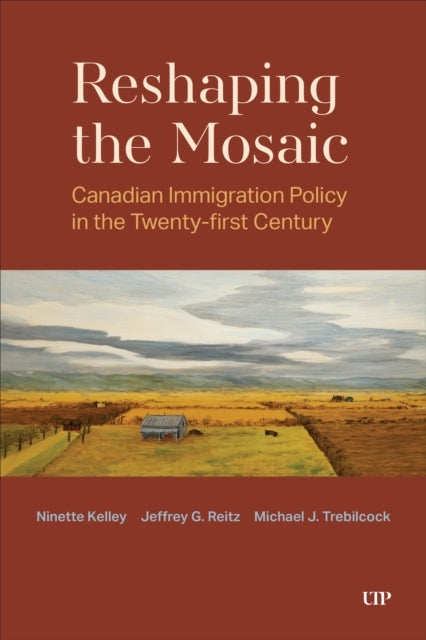 RESHAPING THE MOSAIC CANADIAN IMMIGRATION POLICY IN THE TWEN