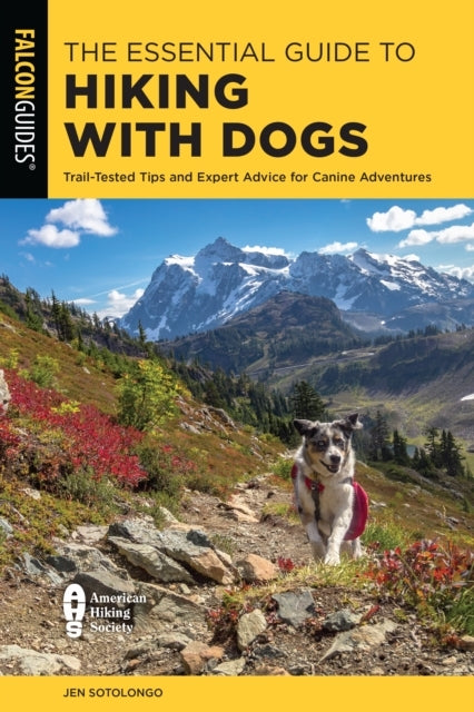 The Essential Guide to Hiking With Dogs