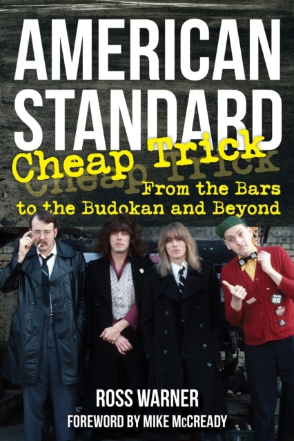 American Standard Cheap Trick From The Bars To The Budokan and Beyond