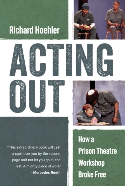 Acting Out How A Prison Theatre Workshop Broke Free