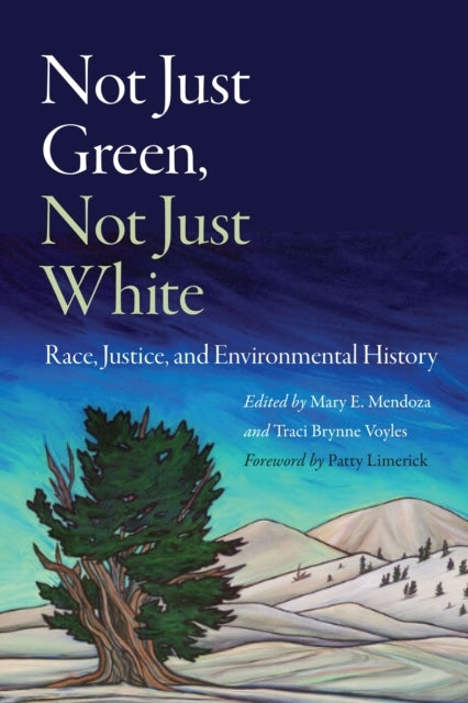 NOT JUST GREEN, NOT JUST WHITE RACE, JUSTICE, AND ENVIRONMEN