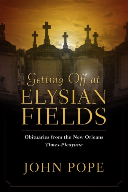 Getting off At Elysian Fields Obituaries From The New Orleans Times-Picayune