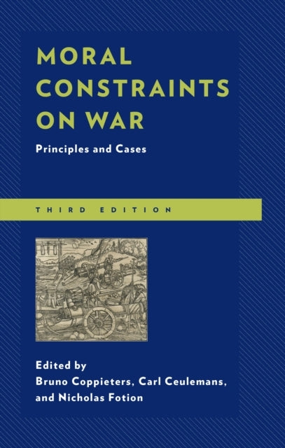 Moral Constraints On War Principles and Cases