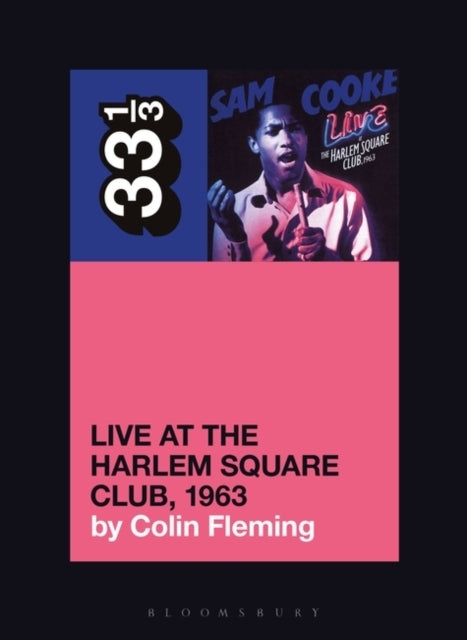 Sam Cookes Live at the Harlem Square Club 1963