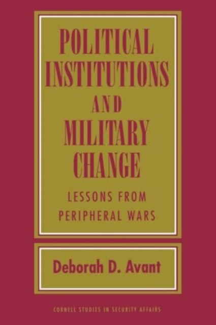 POLITICAL INSTITUTIONS AND MILITARY CHANGE LESSONS FROM PERI