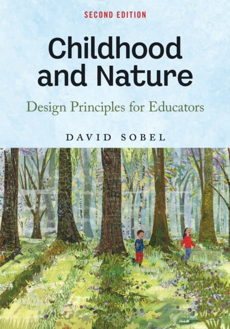 Childhood And Nature Design Principles For Educators
