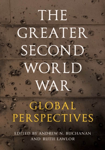 The Greater Second World War Global Perspectives