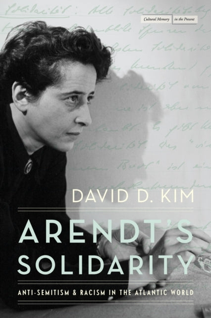 Arendt'S Solidarity Anti-Semitism and Racism In The Atlantic World