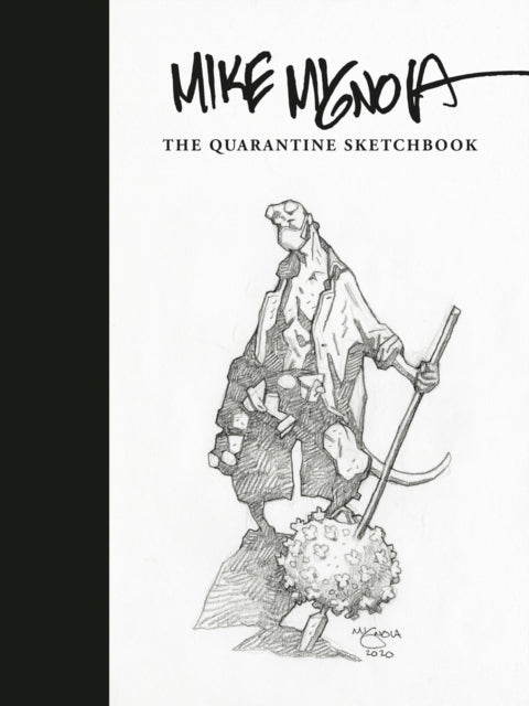 Mike Mignola: the Quarantine Sketchbook