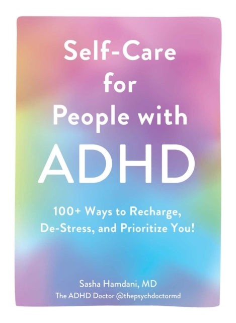 Self-care for People With Adhd + Ways to Recharge, De-str