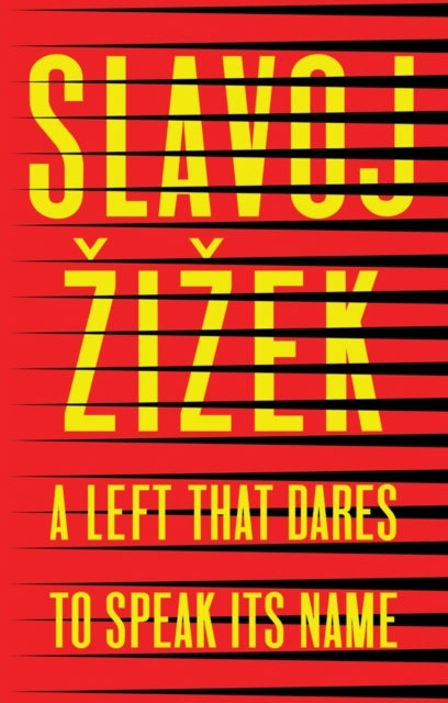 A Left That Dares to Speak Its Name Untimely Intervention