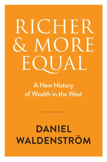 RICHER AND MORE EQUAL