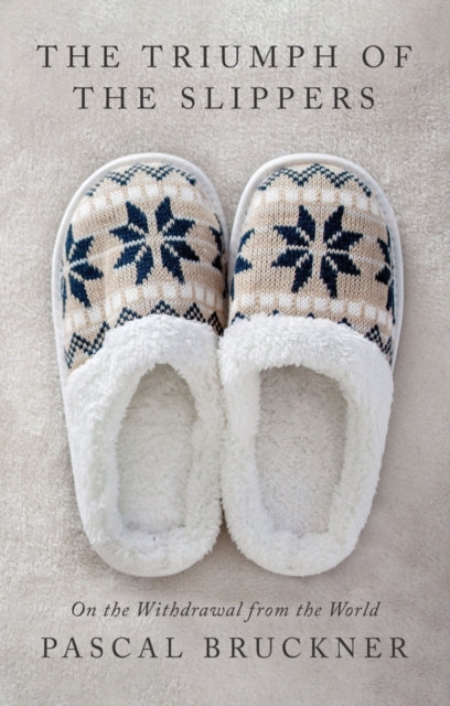 The Triumph of The Slippers On The Withdrawal From The World