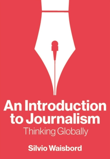 An Introduction To Journalism Thinking Globally