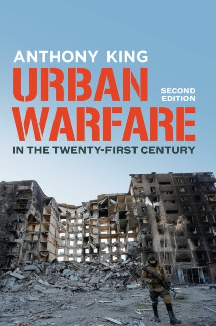 URBAN WARFARE IN THE TWENTY-FIRST CENTURY