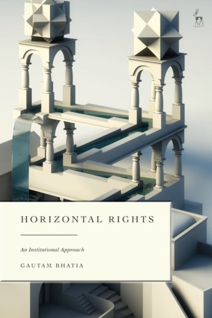 HORIZONTAL RIGHTS AN INSTITUTIONAL APPROACH