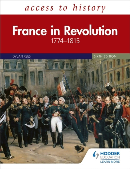 Access To History: France In Revolution 1774–1815 Sixth Edition