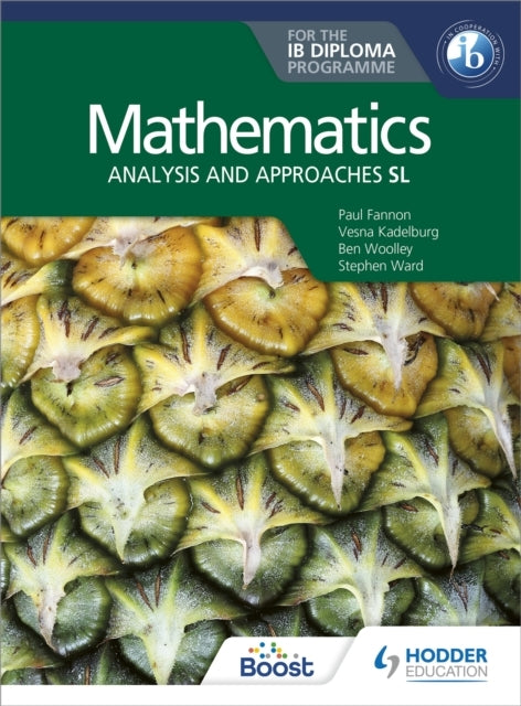 Mathematics For The Ib Diploma: Analysis and Approaches Sl Analysis and Approaches Sl