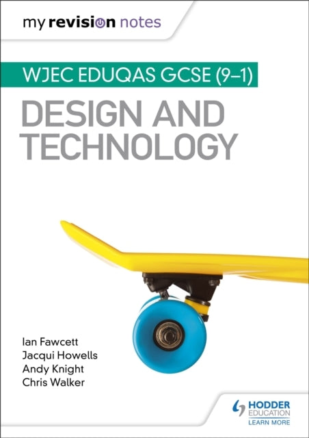 My Revision Notes: Wjec Eduqas Gcse 9-1 Design and Technology