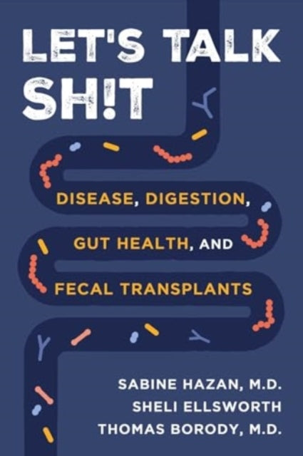 Let's Talk Sh!tdisease Digestion Gut Health and Fecal Tra
