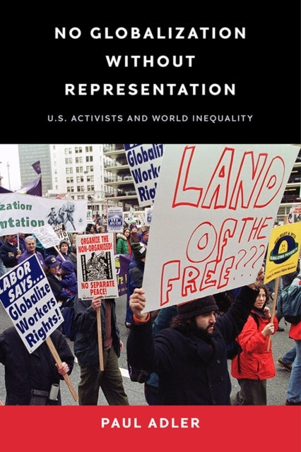 NO GLOBALIZATION WITHOUT REPRESENTATION U.S. ACTIVISTS AND W