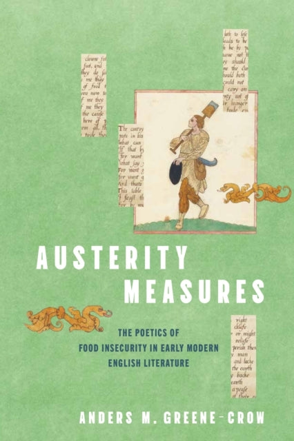 Austerity Measures The Poetics Of Food Insecurity In Early M
