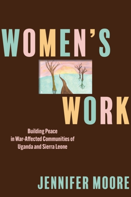 Women’S Work Building Peace In War-Affected Communities Of U
