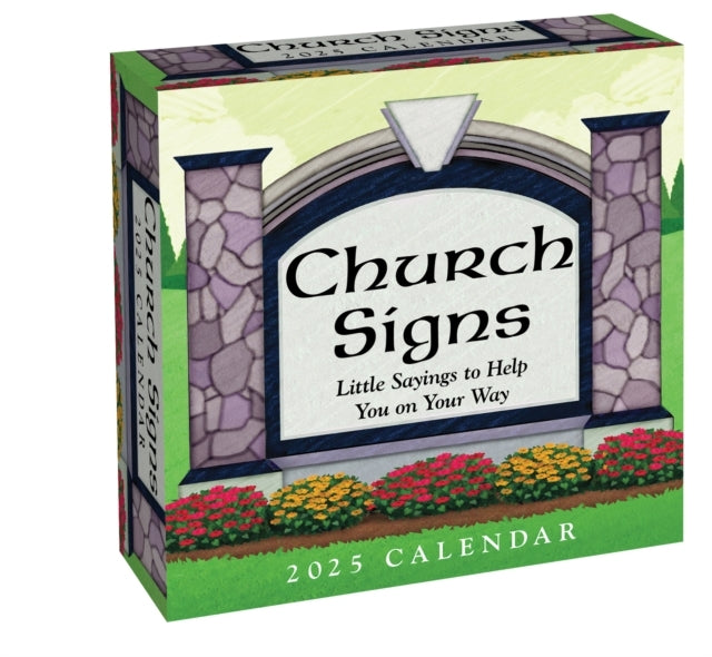 Church Signs 2025 Day-To-Day Calendar Little Sayings To Help You On Your Way