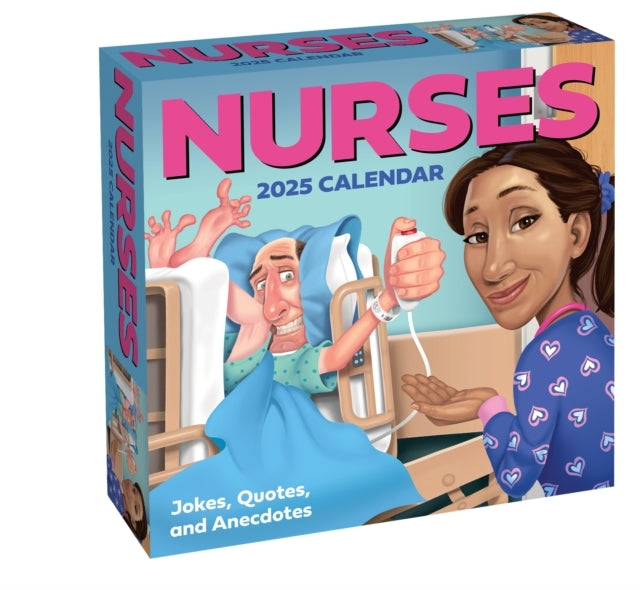 Nurses 2025 Day-To-Day Calendar Jokes, Quotes, and Anecdotes