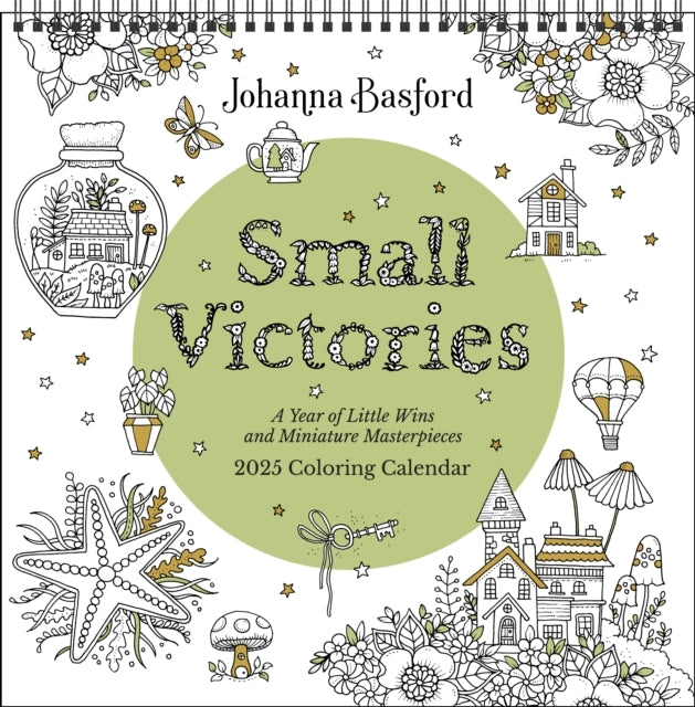 Johanna Basford 2025 Coloring Wall Calendar Small Victories: A Year of Little Wins and Miniature Masterpieces