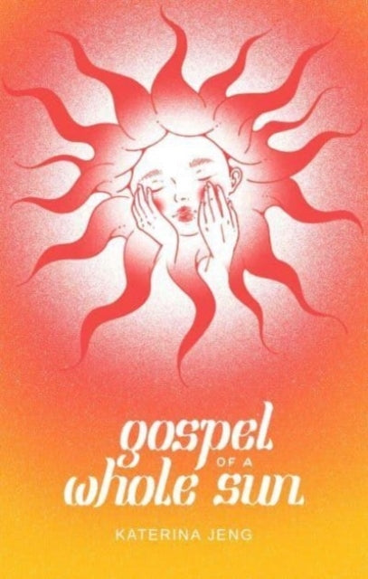 Gospel of A Whole Sun