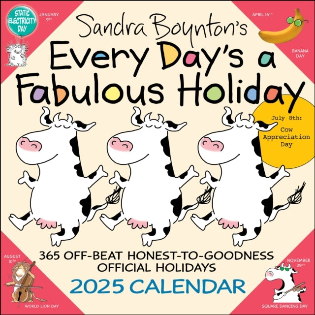 Sandra Boynton'S Every Day'S A Fabulous Holiday 2025 Wall Calendar