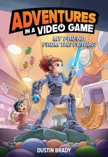 My Friend From The Future Adventures In A Video Game