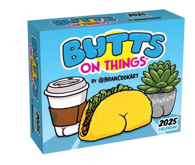 Butts On Things 2025 Day-To-Day Calendar
