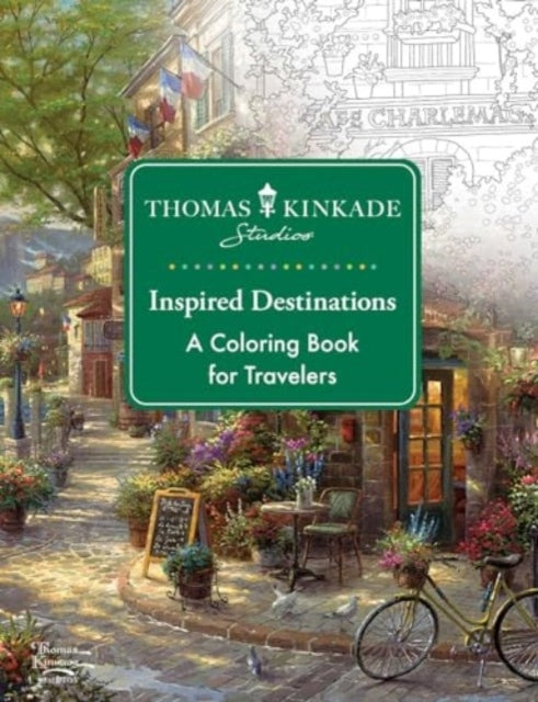 Thomas Kinkade Studios Inspired Destinations A Coloring Book For Travelers