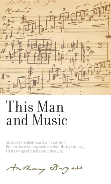 This Man and Music By Anthony Burgess