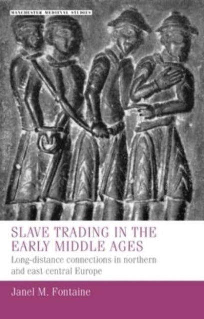 SLAVE TRADING IN THE EARLY MIDDLE AGES LONG-DISTANCE CONNECT