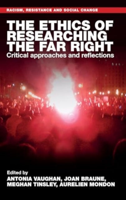 The Ethics Of Researching The Far Right Critical Approaches