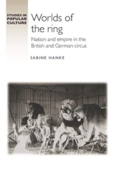 WORLDS OF THE RING NATION AND EMPIRE IN THE BRITISH AND GERM