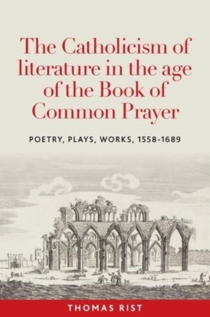 The Catholicism Of Literature In The Age Of The Book Of Comm