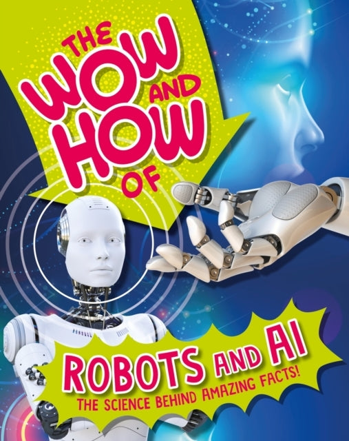 The Wow And How Of Robots And Ai