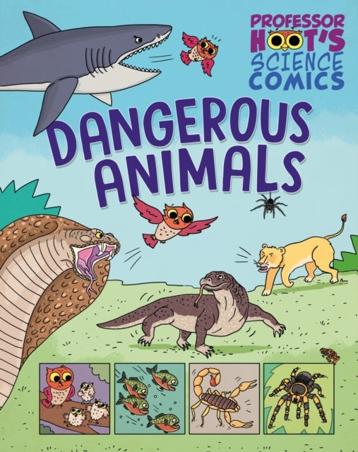 Professor Hoot'S Science Comics: Dangerous Animals