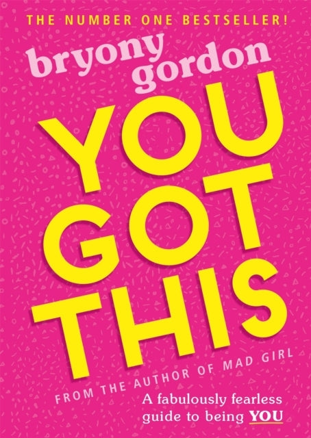 You Got This A Fabulously Fearless Guide To Being You