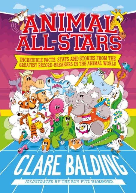 Animal All-Stars Incredible Facts For Kids Who Love Animals and Sport