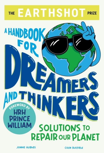 The Earthshot Prize a Handbook for Dreamers and Thinkerssol