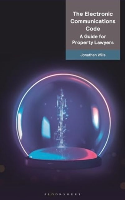 The Electronic Communications Code: A Guide For Property Law