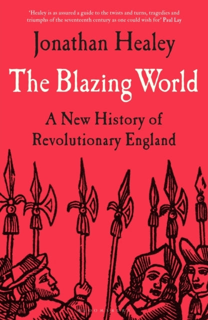 The Blazing World A New History of Revolutionary England