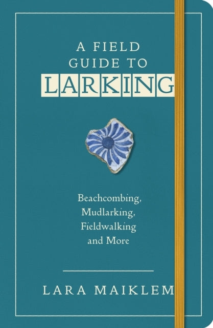 A FIELD GUIDE TO LARKING
