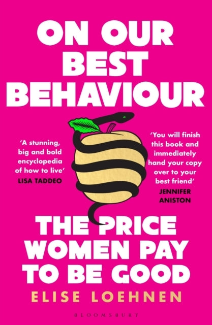 On Our Best Behaviour The Price Women Pay To Be Good